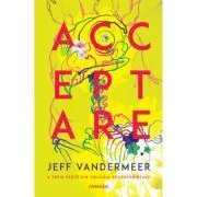 Acceptare (Trilogia Southern Reach, partea a III-a) de Jeff VanderMeer