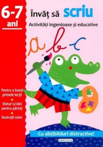 Activitati ingenioase si educative-Scriu 6-7ani