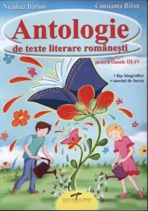 Antologie de texte literare romanesti pentru clasele III-IV de Constanta Balan