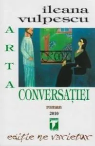 Arta conversatiei de Ileana Vulpescu
