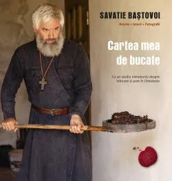 Cartea mea de bucate de Savatie Bastovoi