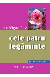 Cele patru legaminte, cartea intelepciunii toltece