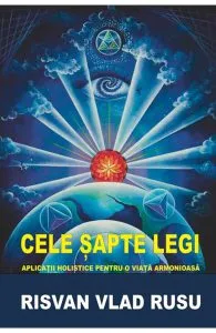 Cele Sapte Legi de Risvan Vlad Rusu