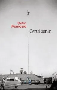 Cerul senin de Stefan Manasia