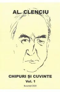 Chipuri si cuvinte Vol.1 de Al. Clenciu