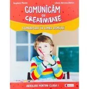 Comunicam cu creativitate. Comunicare in limba romana. Auxiliar pentru clasa I de Liliana Narcisa Stefan