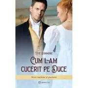 Cum l-am cucerit pe duce de Evie Dunmore