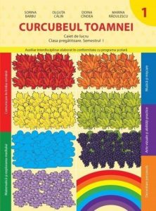 Curcubeul toamnei. Caiet de lucru. Clasa pregatitoare - semestrul I