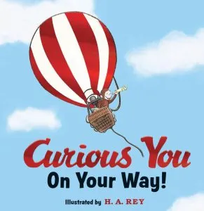 Curious George: Curious You On Your Way! de H.A. Rey