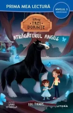 Disney. Trei dorinte. Atragatorul Angus (Nivelul 3 Miniroman) de Kiki Thorpe