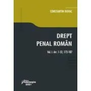Drept penal roman. Vol. I. Art. 1-52, 172-187 de Constantin Duvac