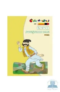 Eroii povestilor tale. Poezii