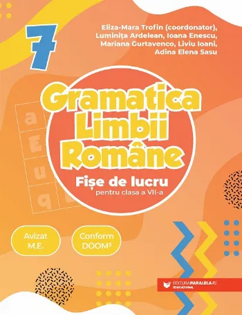 Gramatica limbii române. Fișe de lucru pentru clasa a VII-a de Luminita Ardelean
