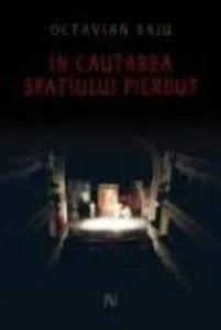 In cautarea spatiului pierdut