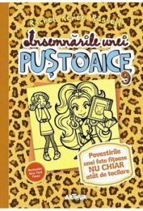 Insemnarile unei pustoaice 9. Povestirile unei fete fitoase