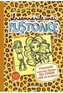 Insemnarile unei pustoaice 9. Povestirile unei fete fitoase de Rachel Renee Russell