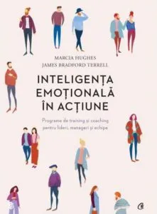 Inteligenta emotionala in actiune de Marcia Hughes