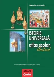 Istorie universala. Atlas scolar ilustrat de Minodora Perovici
