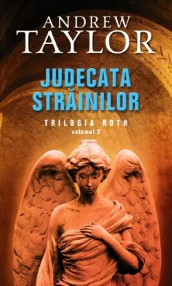 Judecata strainilor - Trilogia Roth vol 2 de Andrew Taylor