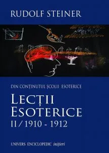 Lectii esoterice, Vol. 2: 1910 - 1912 de Rudolf Steiner