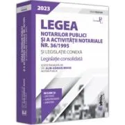 Legea notarilor publici si a activitatii notariale nr. 36/1995 si legislatie conexa 2023. Editie Premium de Alin-Adrian Moise
