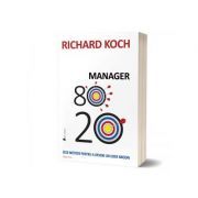Manager 80-20. Zece metode pentru a deveni un lider grozav. Editia a II-a