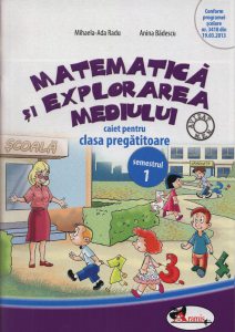 Matematica si explorarea mediului. Caiet pentru clasa pregatitoare, semestrul 1