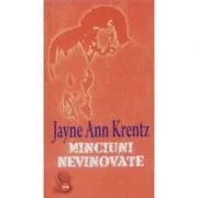 Minciuni nevinovate de Jayne Ann Krentz
