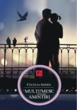Mulţumesc pentru amintiri de Cecelia Ahern