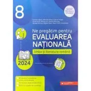 Ne pregatim pentru Evaluarea Nationala 2024. Limba si literatura romana Clasa 8 de Mihaela Dobos