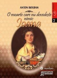 O moarte care nu dovedeste nimic. Ioana