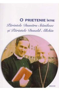 O Prietenie intre Parintele Dumitru Staniloae si Parintele Donald Allchin