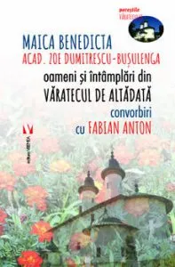 Oameni si intamplari din Varatecul de altadata - convorbiri cu Fabian Anton de Zoe Dumitrescu Busulenga