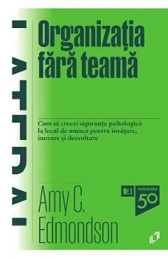 Organizatia fara teama de Amy C. Edmondson