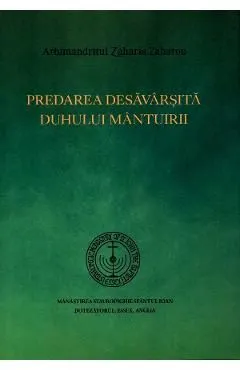 Predarea desavarsita duhului mantuirii de Zaharia Zaharou