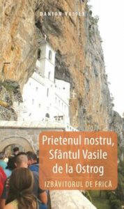 Prietenul nostru, Sf. Vasile de la Ostrog