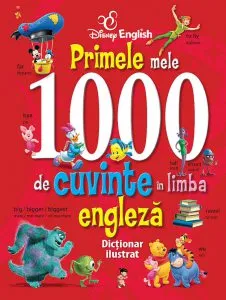 Primele mele 1000 de cuvinte in limba engleza. Dictionar ilustrat. Rosu