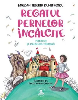 Regatul Pernelor Încâlcite de Bogdan Tiberiu Dumitrescu