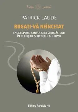 Rugați-vă neîncetat de Patrick Laude