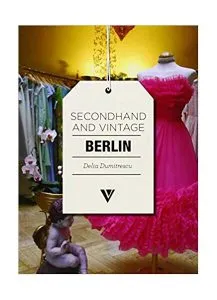 Secondhand & Vintage Berlin de Dumitrescu Delia