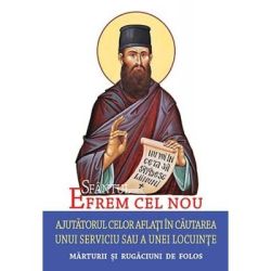 Sfantul Efrem cel Nou, Ajutatorul celor aflati in cautarea unui serviciu sau a unei locuinte. Marturii si rugaciuni de folos