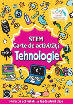 STEM. Tehnologie. Carte de activități