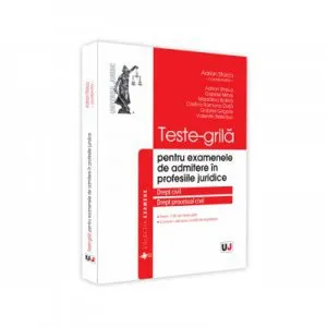 Teste-grila pentru examenele de admitere in profesiile juridice de Adrian Stoica