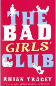 The Bad Girls' Club de Rhian Tracey