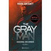 The Gray Man. Asasinul din umbra de Mark Greaney