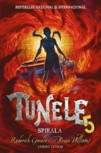 Tunele. Cartea 5- Spirala de Roderick Gordon & Brian Williams