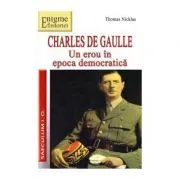 Un erou in epoca democratica, Charles de Gaulle de Thomas Nicklas