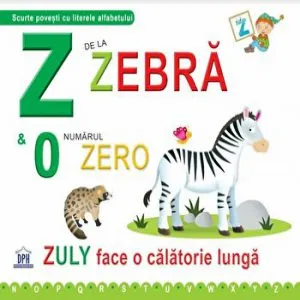 Z de la zebra. Zuly face o calatorie lunga de Emanuela Carletti