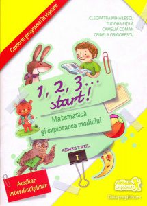 1, 2, 3... start!. Matematică și explorarea mediului. Clasa pregătitoare. Semestrul I