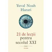 21 de lectii pentru secolul 21 de Yuval Noah Harari